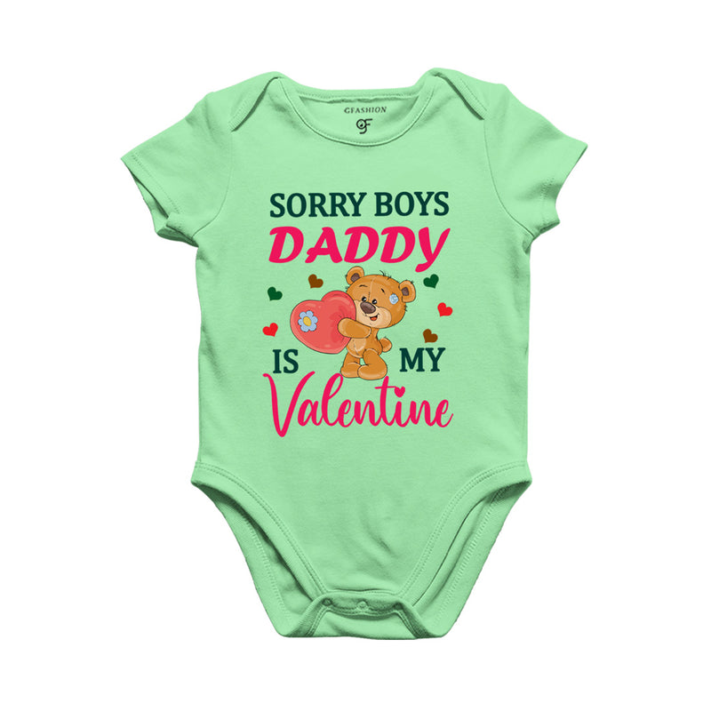 Sorry Boys Daddy is my First Valentine Baby Bodysuit in Pista Green Color available @ gfashion.jpg