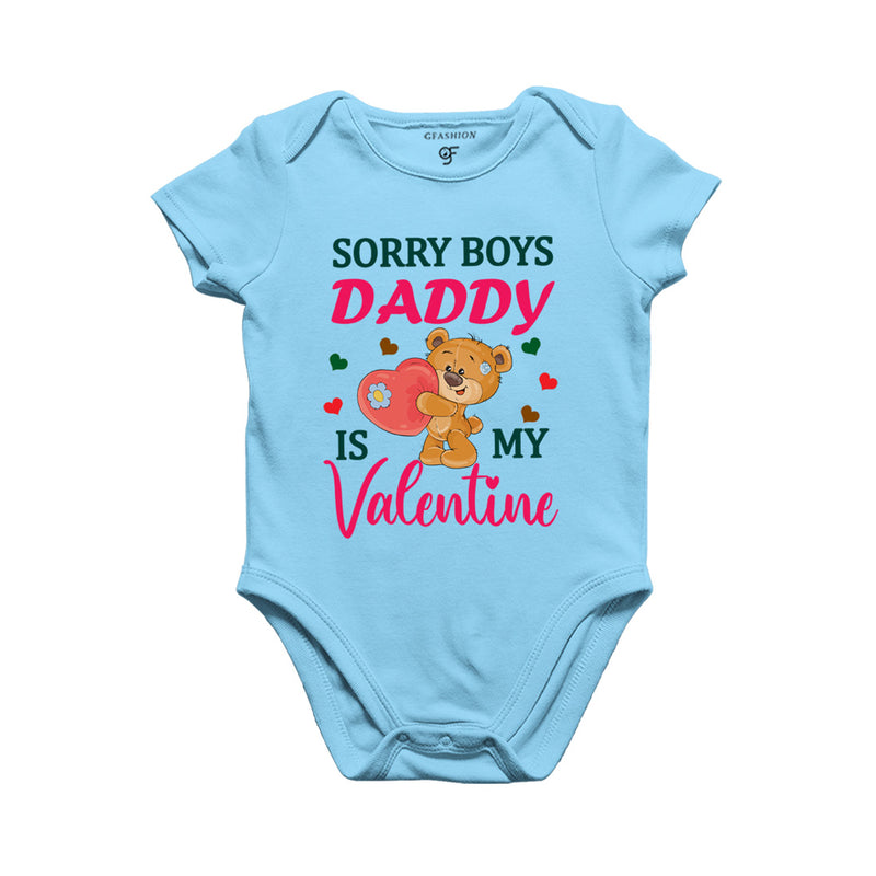 Sorry Boys Daddy is my First Valentine Baby Bodysuit in Sky Blue Color available @ gfashion.jpg