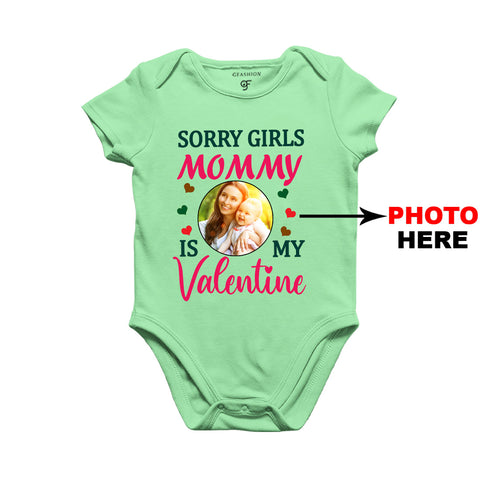 Sorry Girls Mommy is My Valentine Baby Rompers-Photo Customized in Pista Green Color available @ gfashion.jpg