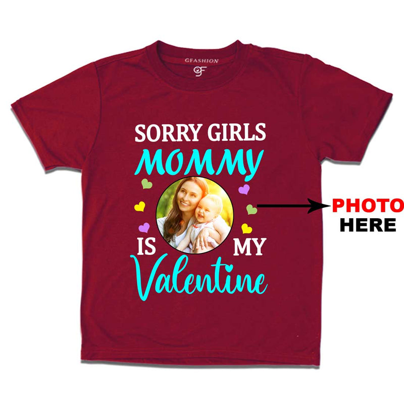 Sorry Girls Mommy is My Valentine t-shirt-Photo Customized in Maroon Color available @ gfashion.jpg