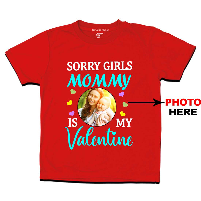 Sorry Girls Mommy is My Valentine t-shirt-Photo Customized in Red Color available @ gfashion.jpg