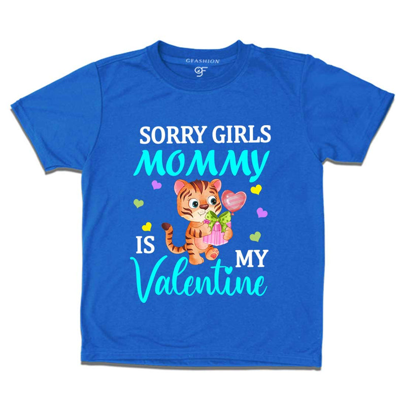 Sorry Girls Mommy is my Valentine- Kids T-shirt in Blue Color available @ gfashion.jpg