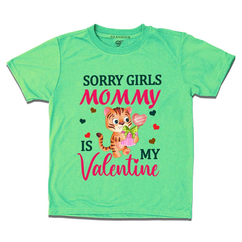 Sorry Girls Mommy is my Valentine- Kids T-shirt in Pista Green Color available @ gfashion.jpg