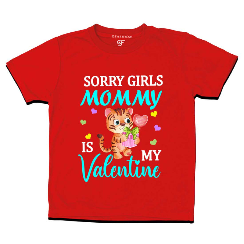 Sorry Girls Mommy is my Valentine- Kids T-shirt in Red Color available @ gfashion.jpg