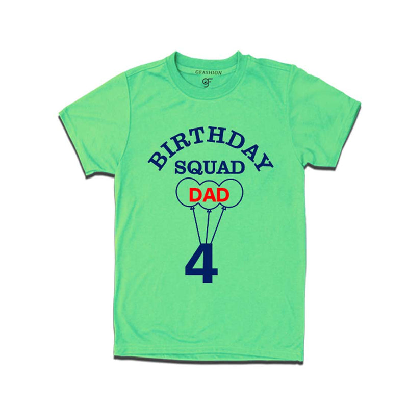 4th Birthday  Squad Dad T-shirt in Pista Green color available @ gfashion