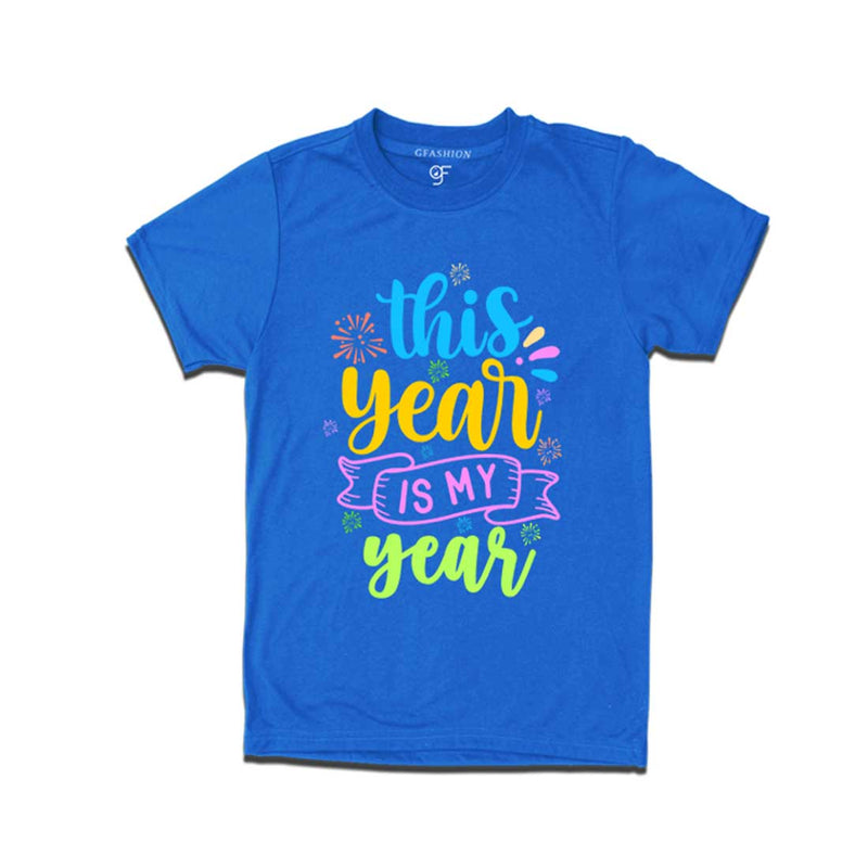 This Year is My Year T-shirt for Men-Women-Boy-Girl in Blue Color avilable @ gfashion.jpg