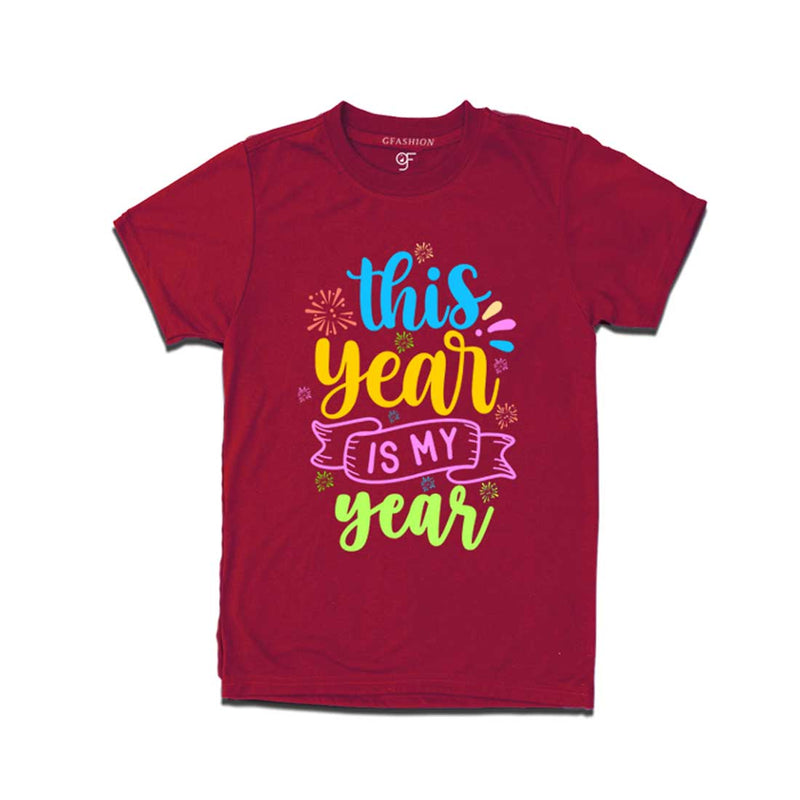 This Year is My Year T-shirt for Men-Women-Boy-Girl in Maroon Color avilable @ gfashion.jpg