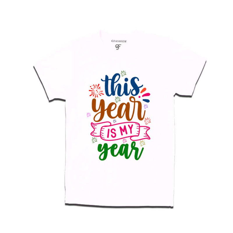 This Year is My Year T-shirt for Men-Women-Boy-Girl in White Color avilable @ gfashion.jpg