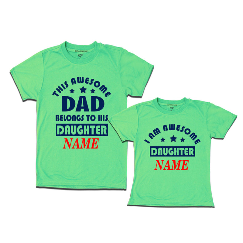 This awesome Dad Belongs to his Daughter T-shirts With Name in Pista Green Color available @ Gfashion.jpg