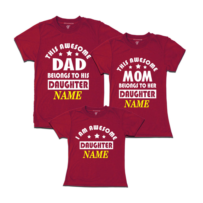 This awesome Dad  and Mom Belongs to their Daughter T-shirts With Name in Maroon Color available @ Gfashion.jpg