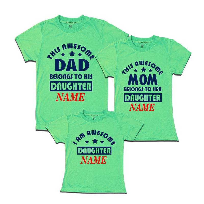 This awesome Dad  and Mom Belongs to their Daughter T-shirts With Name in Pista Green Color available @ Gfashion.jpg