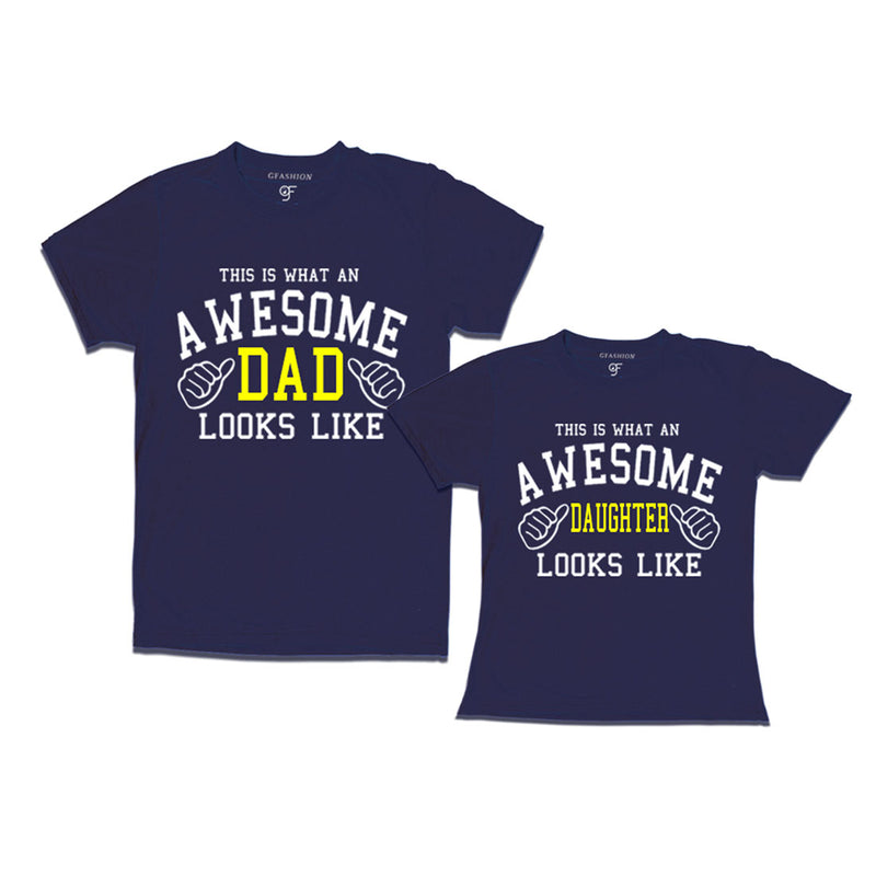 This is What An Awesome Dad Daughter Looks Like Printed T-shirts in Navy Color available @ Gfashion.jpg