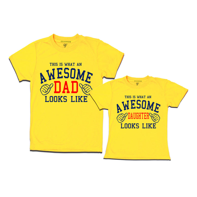 This is What An Awesome Dad Daughter Looks Like Printed T-shirts in Yellow Color available @ Gfashion.jpg