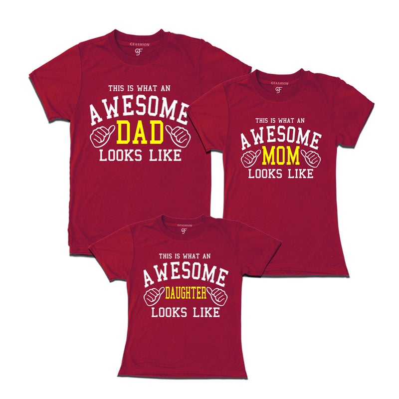 This is What An Awesome Dad Mom Daughter Looks Like Printed T-shirt in Maroon Color available @ Gfashion.jpg