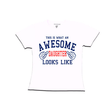 This is What An Awesome Daughter Looks Like Printed T-shirt in White Color available @ Gfashion.jpg