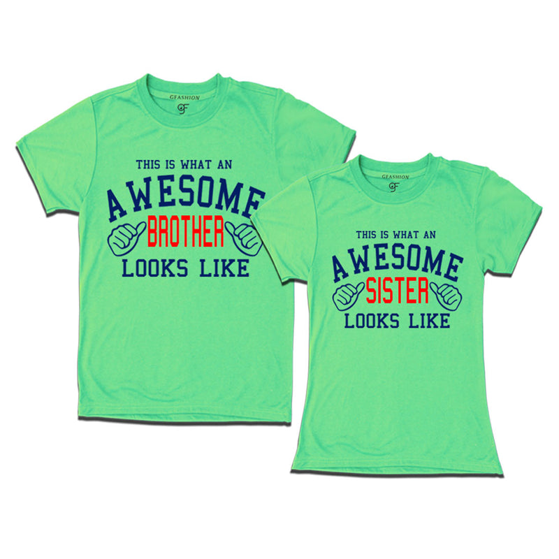 This is What An Awesome Brother Sister Looks Like Printed T-shirts  in Pista Green Color available @ Gfashion.jpg