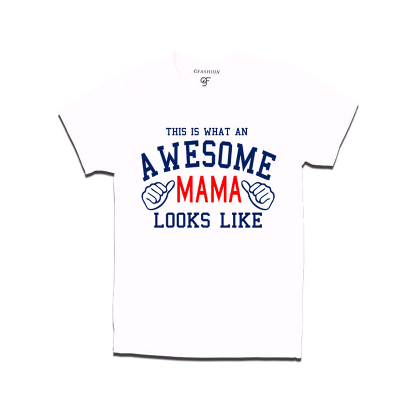 This is What An Awesome Mama Looks Like Printed T-shirt in White Color available @ Gfashion.jpg