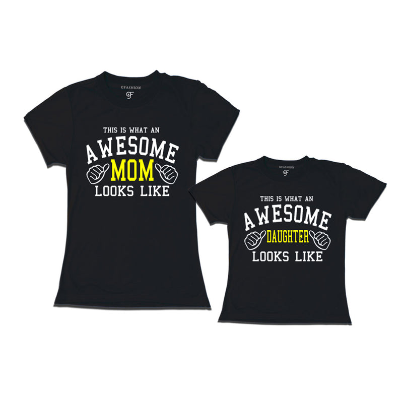 This is What An Awesome Mom Daughter Looks Like Printed T-shirts in Black Color available @ Gfashion.jpg