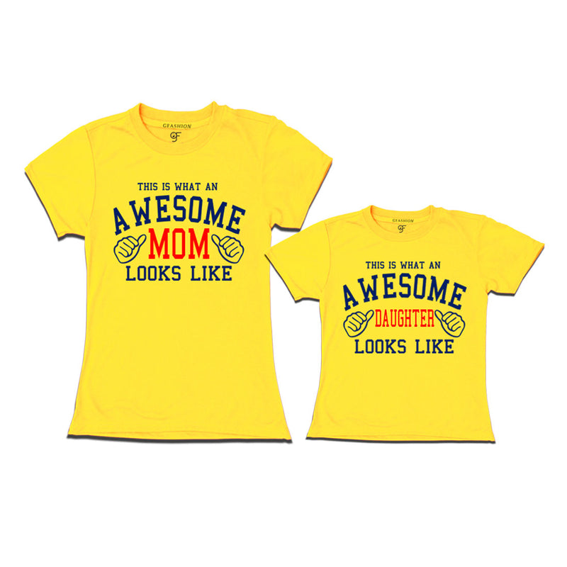 This is What An Awesome Mom Daughter Looks Like Printed T-shirts in Yellow Color available @ Gfashion.jpg