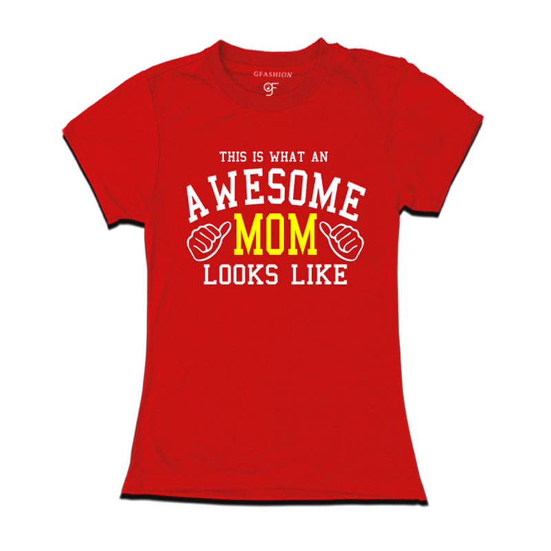 This is What An Awesome Mom Looks Like Printed T-shirt in Red Color available @ Gfashion.jpg