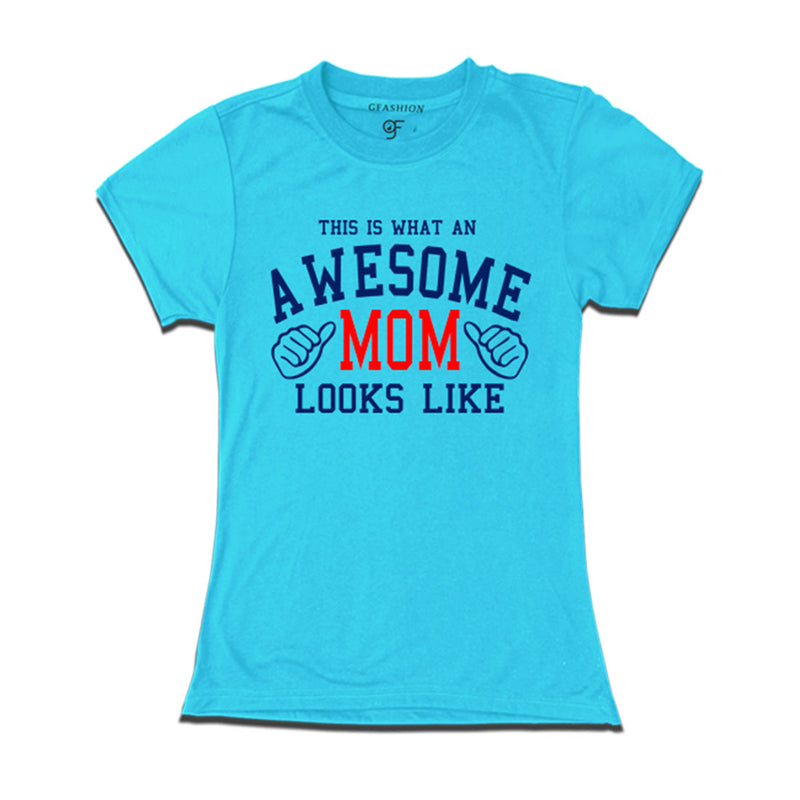This is What An Awesome Mom Looks Like Printed T-shirt in Sky Blue Color available @ Gfashion.jpg