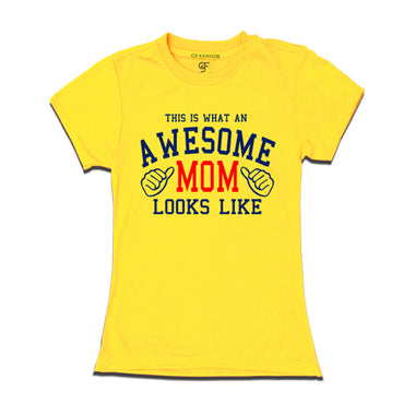 This is What An Awesome Mom Looks Like Printed T-shirt in Yellow Color available @ Gfashion.jpg