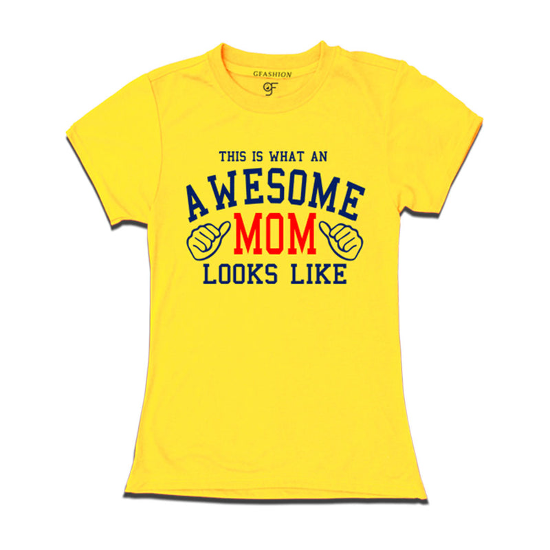 This is What An Awesome Mom Looks Like Printed T-shirt in Yellow Color available @ Gfashion.jpg
