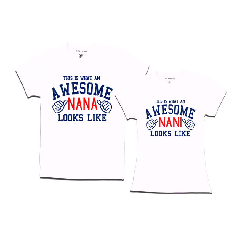 This is What An Awesome Nana Nani Looks Like Printed T-shirt in White Color available @ Gfashion.jpg