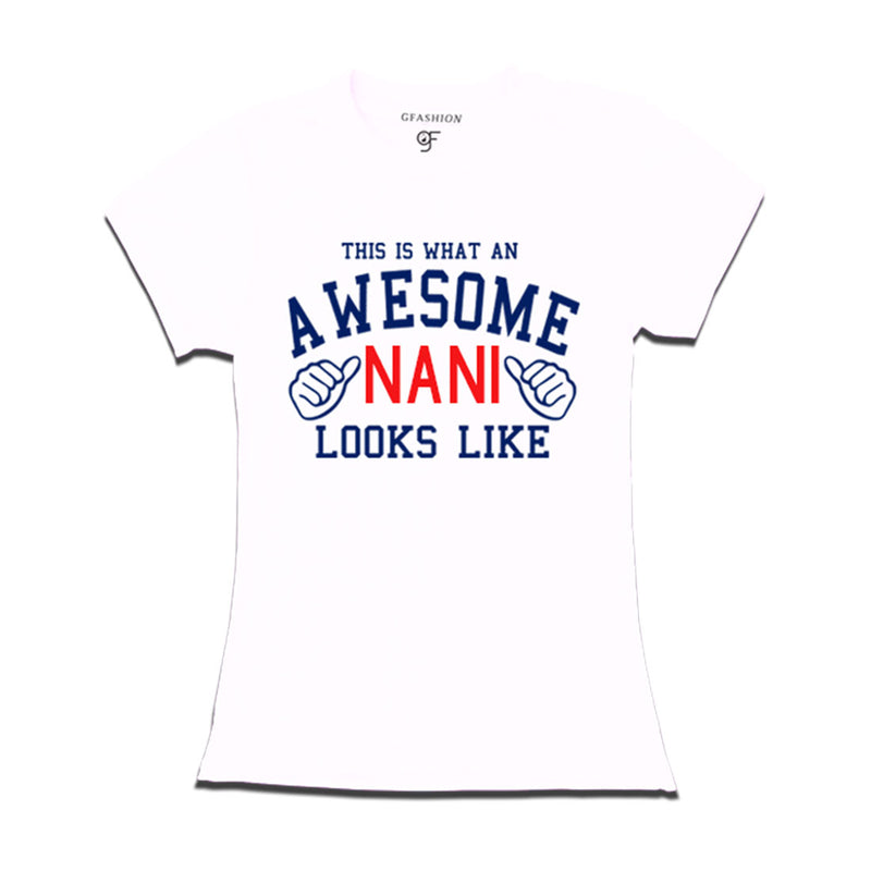 This is What An Awesome Nani Looks Like Printed T-shirt in White Color available @ Gfashion.jpg