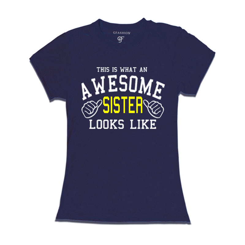 This is What An Awesome Sister  Looks Like Printed T-shirt in Navy Color available @ Gfashion.jpg