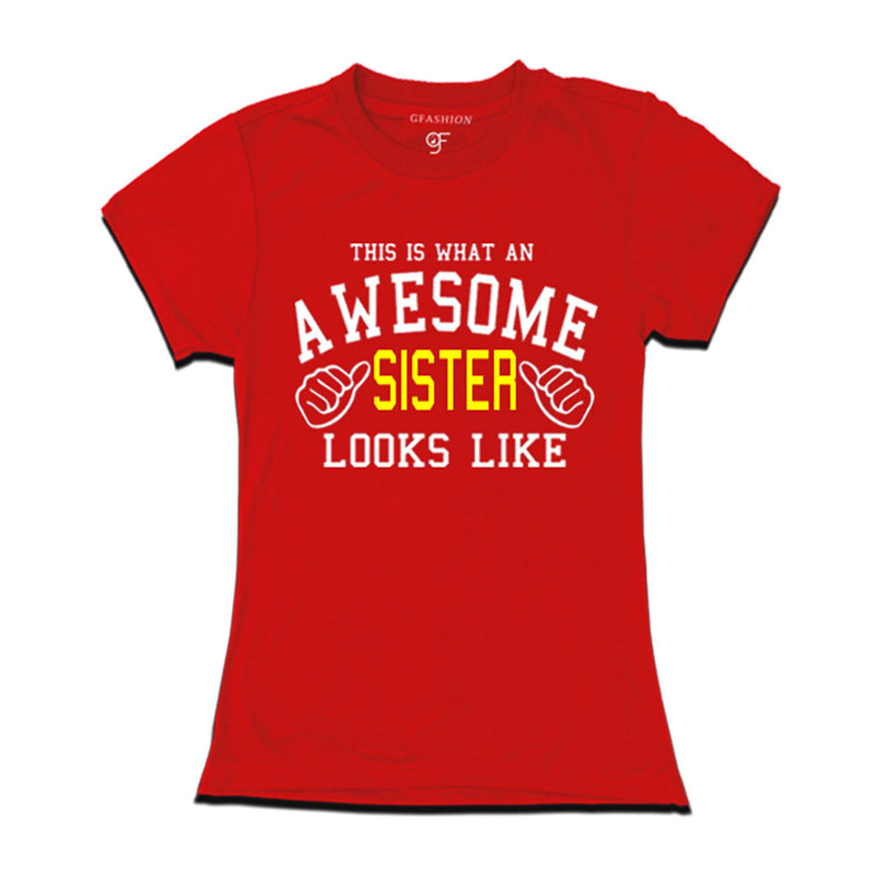 This is What An Awesome Sister  Looks Like Printed T-shirt in Red Color available @ Gfashion.jpg