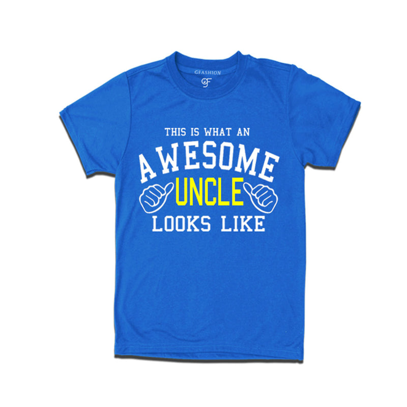 This is What An Awesome Uncle  Looks Like Printed T-shirt in Blue Color available @ Gfashion.jpg