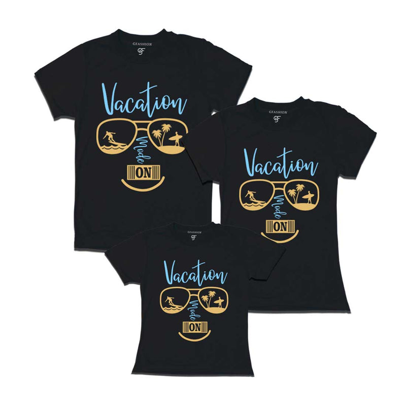 Vacation Mode On T-shirts for Dad Mom and Daughter in Black Color available @ gfashion.jpg