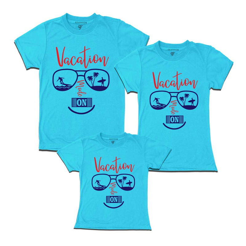 Vacation Mode On T-shirts for Dad Mom and Daughter in Sky Blue Color available @ gfashion.jpg