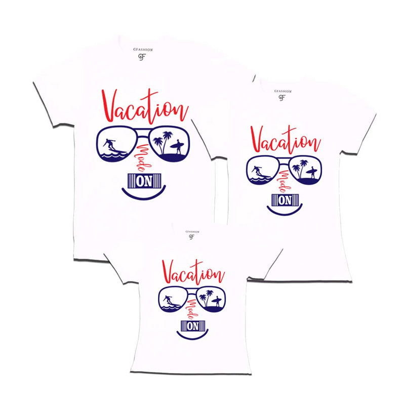 Vacation Mode On T-shirts for Dad Mom and Daughter in White Color available @ gfashion.jpg