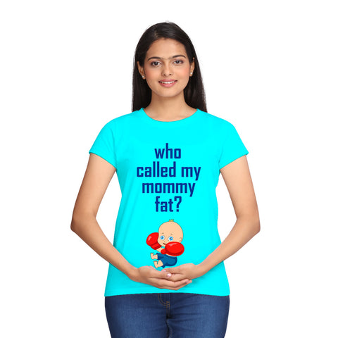 Who Called My Mommy Fat Funny Baby Maternity T-shirts in Sky Blue Color  available @ gfashion.jpg
