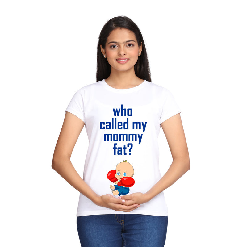 Who Called My Mommy Fat Funny Baby Maternity T-shirts in White Color  available @ gfashion.jpg