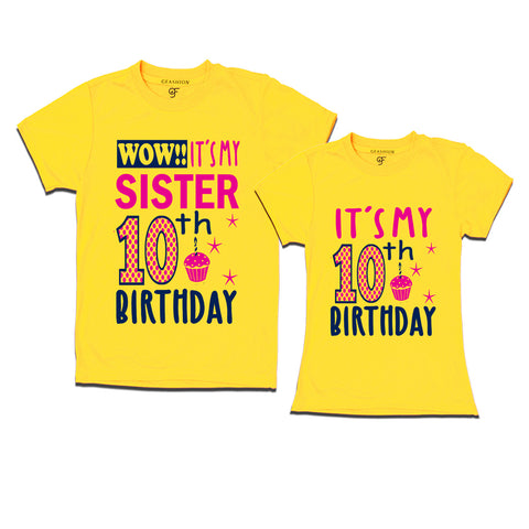 Wow It's My Sister 10th  Birthday T-Shirts Combo in Yellow Color available @ gfashion.jpg