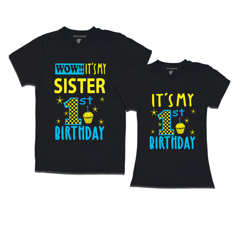 Wow It's My Sister 1st Birthday T-Shirts Combo in Black Color available @ gfashion.jpg