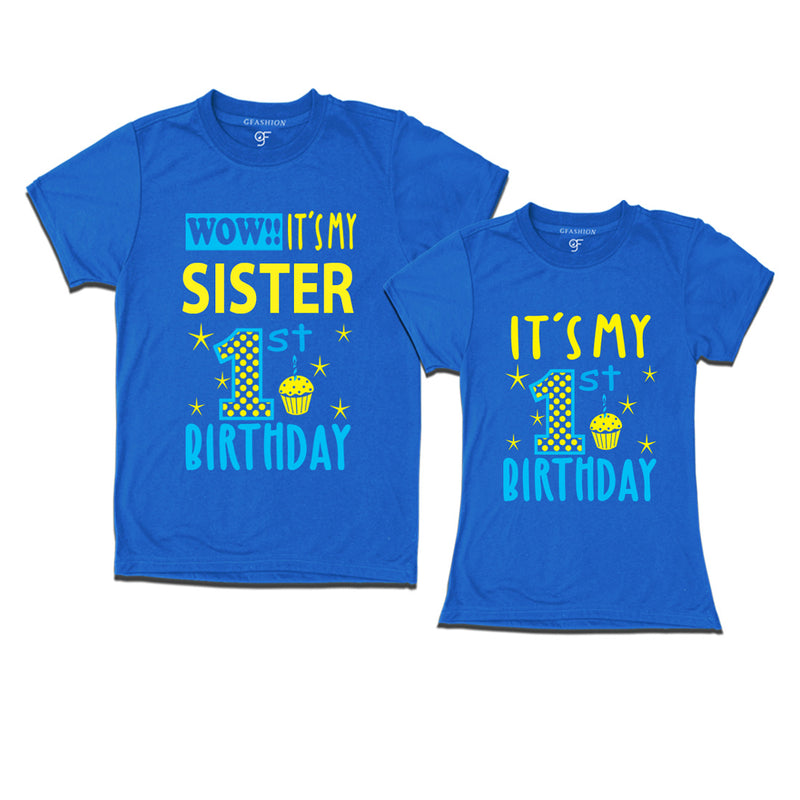 Wow It's My Sister 1st Birthday T-Shirts Combo in Blue Color available @ gfashion.jpg