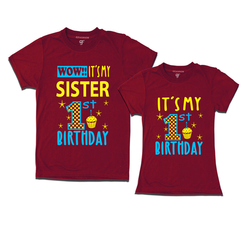 Wow It's My Sister 1st Birthday T-Shirts Combo in Maroon Color available @ gfashion.jpg