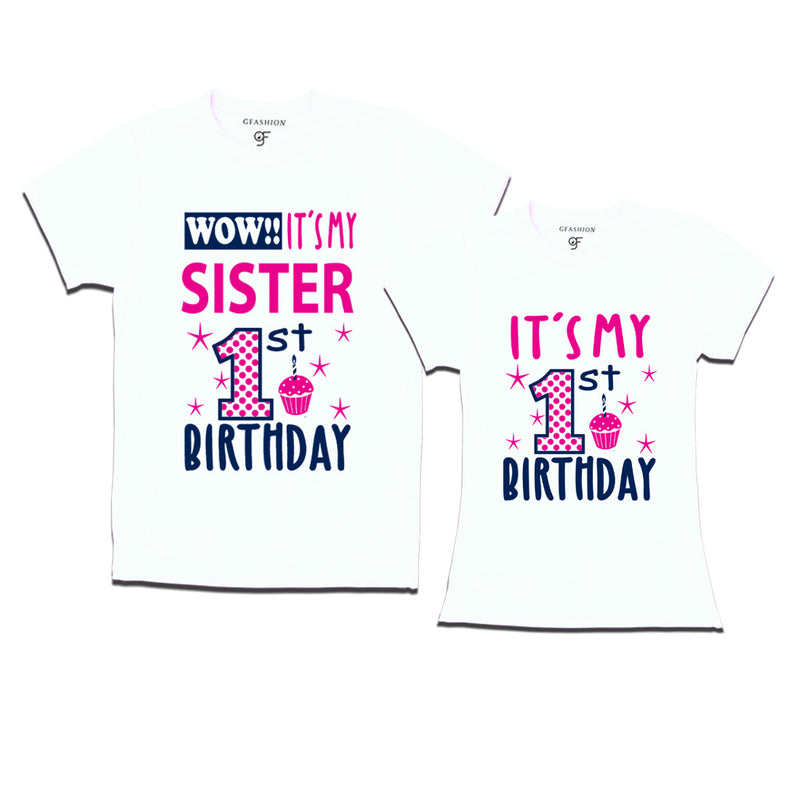 Wow It's My Sister 1st Birthday T-Shirts Combo in White Color available @ gfashion.jpg