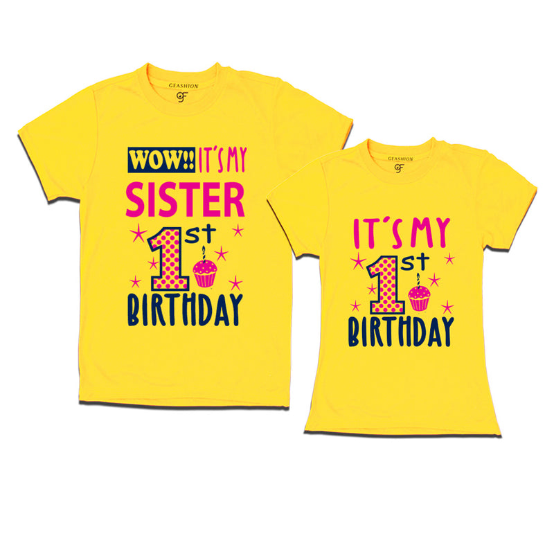 Wow It's My Sister 1st Birthday T-Shirts Combo in Yellow Color available @ gfashion.jpg