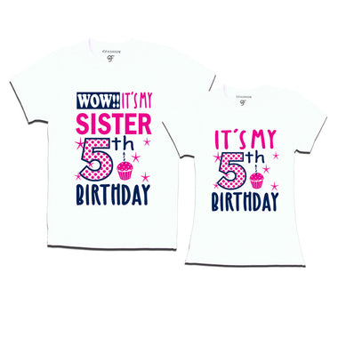 Wow It's My Sister 5th Birthday T-Shirts Combo in White Color available @ gfashion.jpg