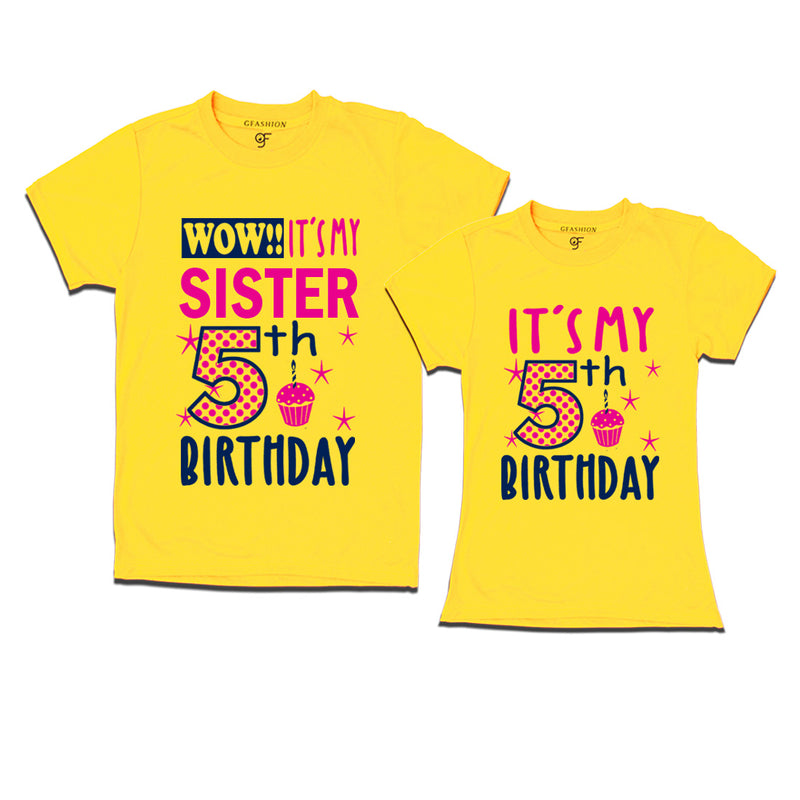 Wow It's My Sister 5th Birthday T-Shirts Combo in Yellow Color available @ gfashion.jpg