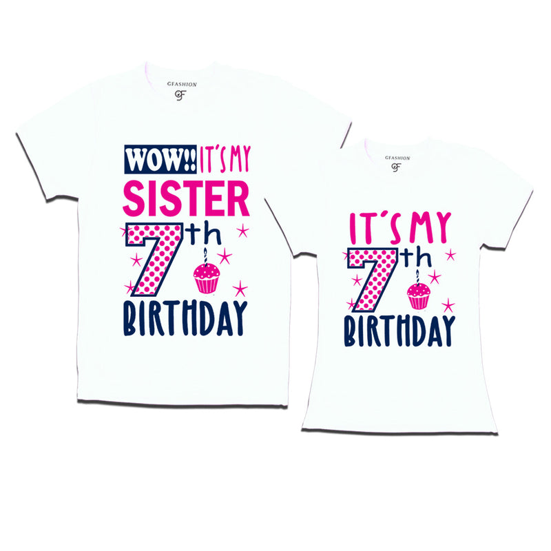 Wow It's My Sister 7th  Birthday T-Shirts Combo in White Color available @ gfashion.jpg