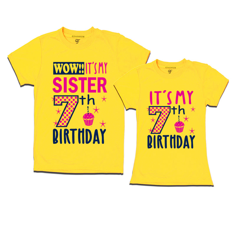 Wow It's My Sister 7th  Birthday T-Shirts Combo in Yellow Color available @ gfashion.jpg