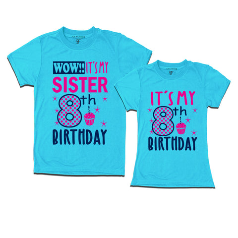 Wow It's My Sister 8th  Birthday T-Shirts Combo in Sky Blue Color available @ gfashion.jpg