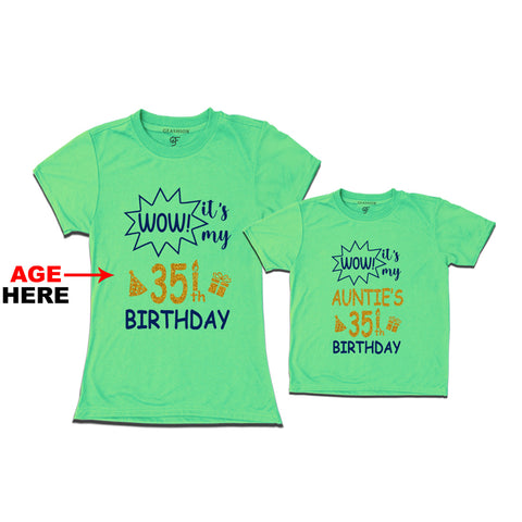 Wow it's My Auntie's Birthday T-shirts Combo with Age Customized in Pista Green Color available @ gfashion.jpg