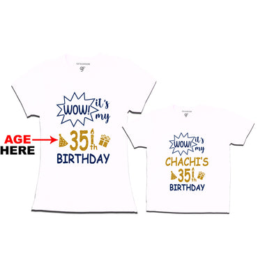 Wow it's My Chachi's Birthday T-shirts Combo with Age Customized in White Color available @ gfashion.jpg